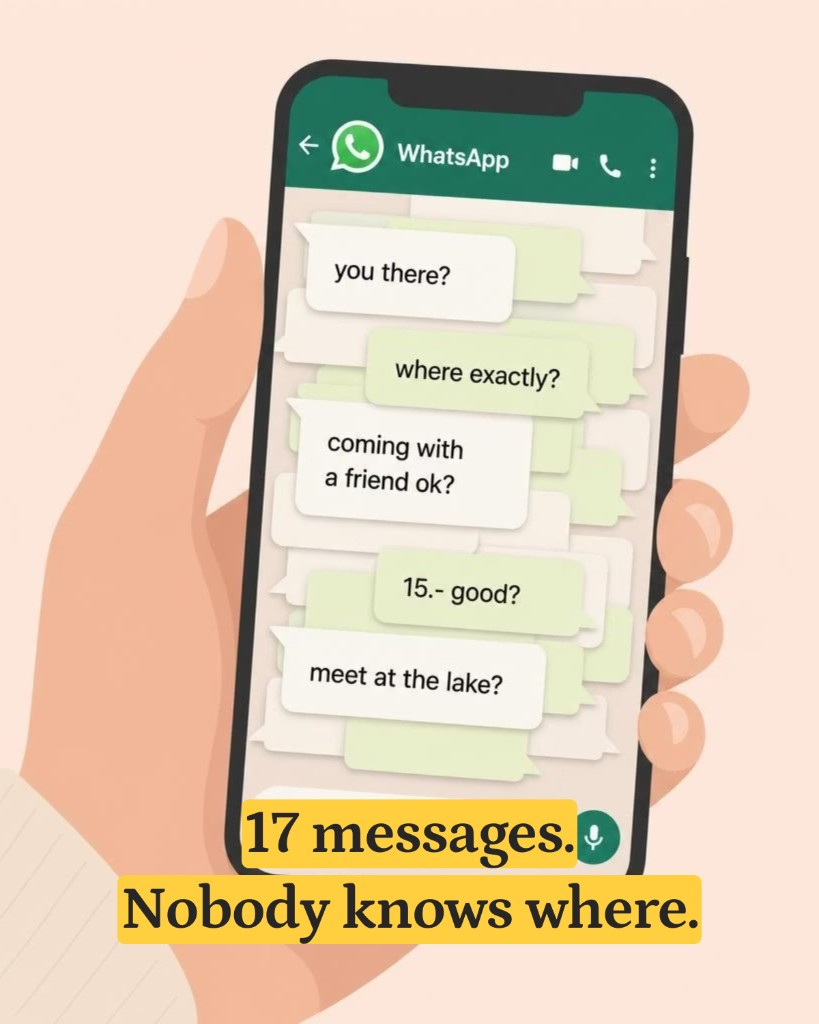 Cluttered WhatsApp thread: 17 messages. Nobody knows where.